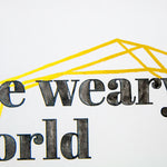 Load image into Gallery viewer, Weary World